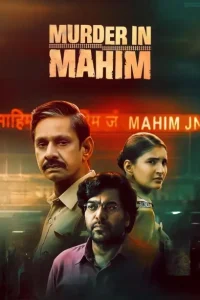 Murder in Mahim S01 (2024) Hindi Completed Web Series BollyFlix Murder in Mahim S01 (2024) Hindi Completed Web Series BollyFlix