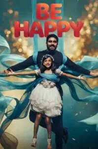 Be Happy 2025 Bollywood Movie BollyFlix Be Happy 2025 Bollywood Movie BollyFlix