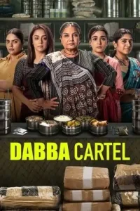 Dabba Cartel 2025 Season 1 Hindi Web Series BollyFlix Dabba Cartel 2025 Season 1 Hindi Web Series BollyFlix