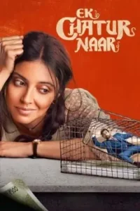 Ek Chatur Naar 2025 Hindi Bollywood Full Movie BollyFlix Ek Chatur Naar 2025 Hindi Bollywood Full Movie BollyFlix