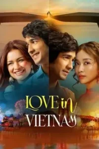 Love in Vietnam 2025 Bollywood Full Movie BollyFlix Love in Vietnam 2025 Bollywood Full Movie BollyFlix