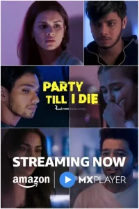 Party Till I Die S01 (2024) Hindi Full Web Series BollyFlix