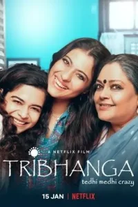 Tribhanga – Tedhi Medhi Crazy (2021) Hindi Full Movie BollyFlix